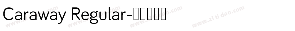 Caraway Regular字体转换